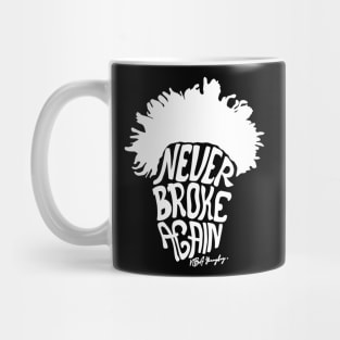 Never broke again Mug